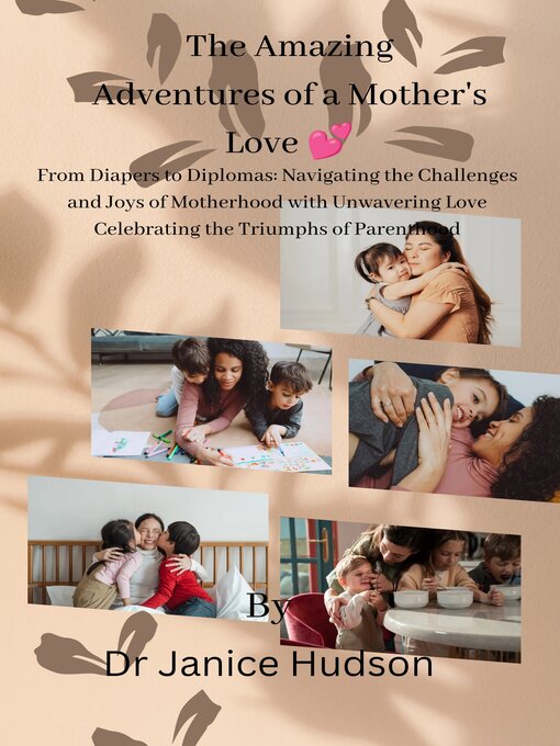 Title details for The Amazing Adventures of a Mother's Love💕 by Gold Raphael - Wait list